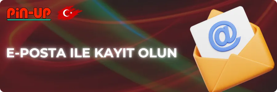 Pin Up E-posta Kayıt